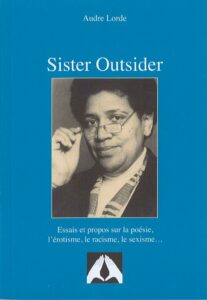 Sister Outsider – Essais et propos sur la poésie, l’érotisme, le racisme, le sexisme…