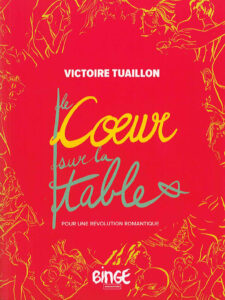 Le Coeur sur la table – Pour une révolution romantique